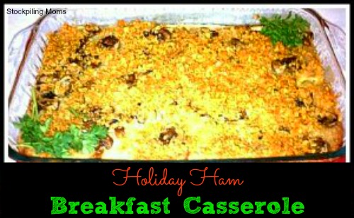 Holiday Ham Breakfast Casserole