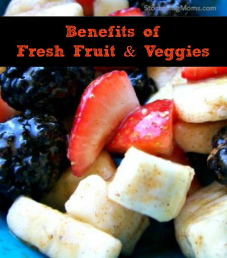 Benefits of Eating Fresh Fruit & Veggies
