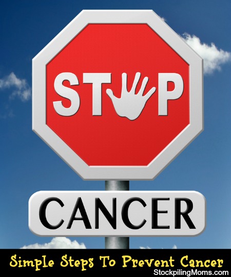 Simple Steps To Prevent Cancer