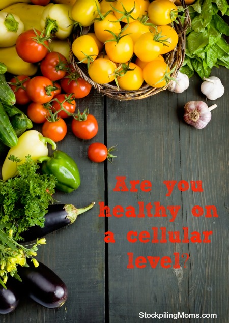 Are you healthy on a cellular level?