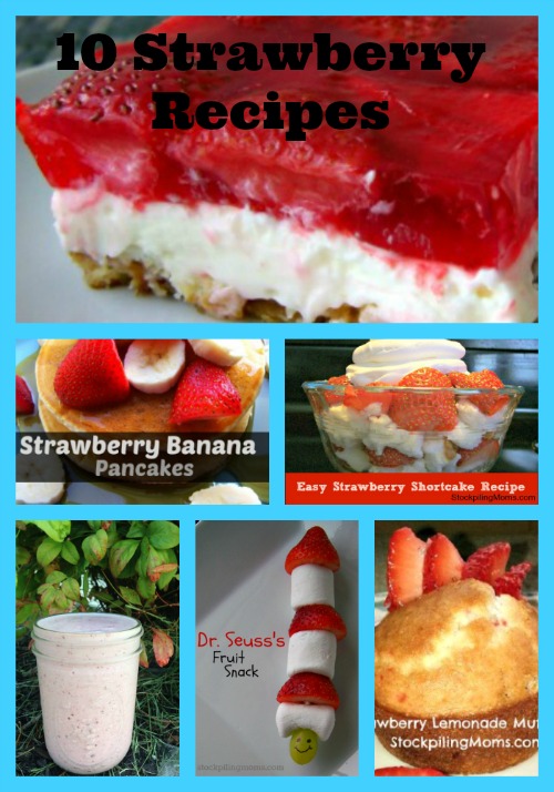 10 Strawberry Recipes