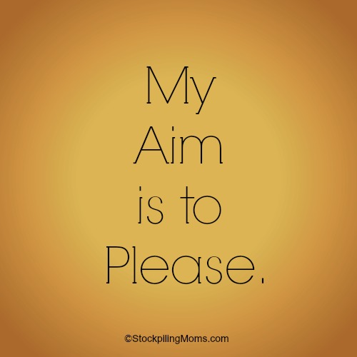 My Aim is to Please.