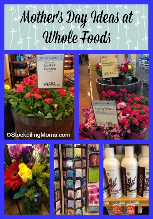 Mother’s Day Ideas at Whole Foods