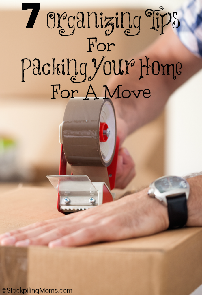 7 Organizing Tips For Packing Your Home For A Move