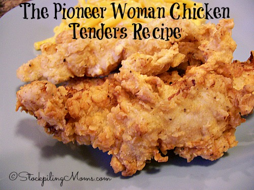 The Pioneer Woman Chicken Tenders Recipe