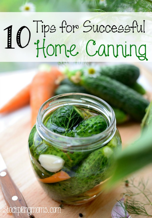 10 Tips for Successful Home Canning
