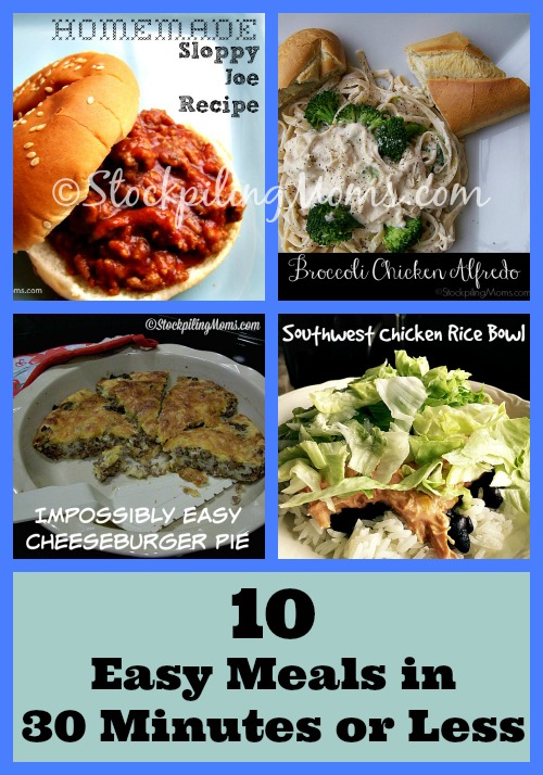 10 Easy Meals in 30 Minutes or Less