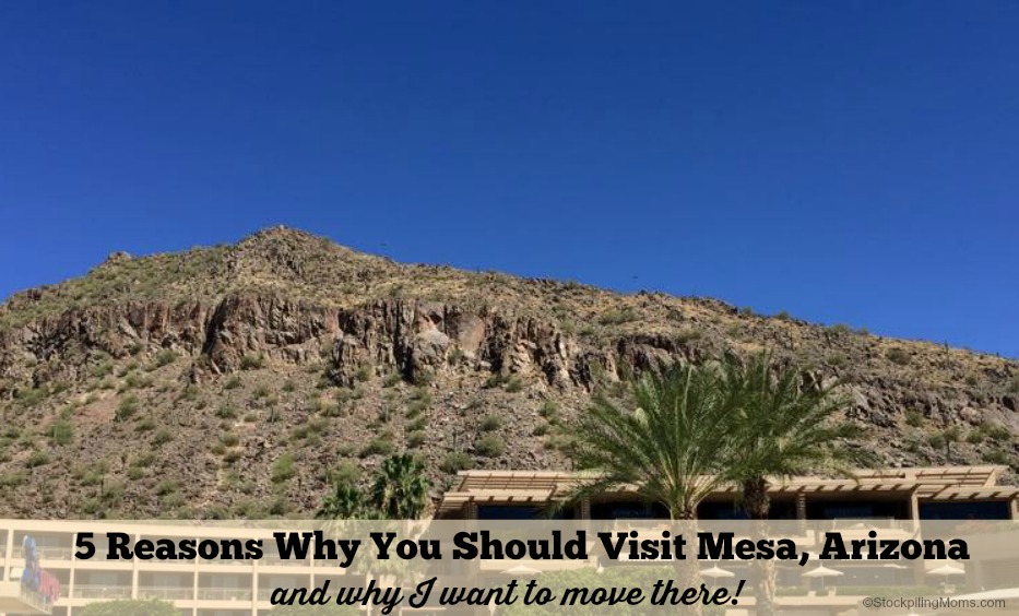 5 Reasons Why You Should Visit Mesa, AZ