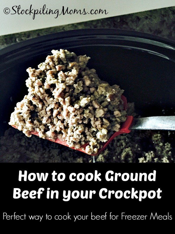 How to cook Ground Beef in your Crockpot - STOCKPILING MOMS™