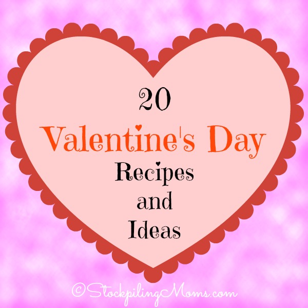 20 Valentine’s Day Recipes and Ideas
