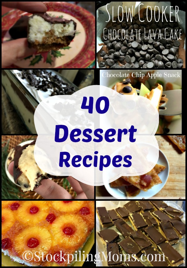 40 Dessert Recipes - STOCKPILING MOMS™