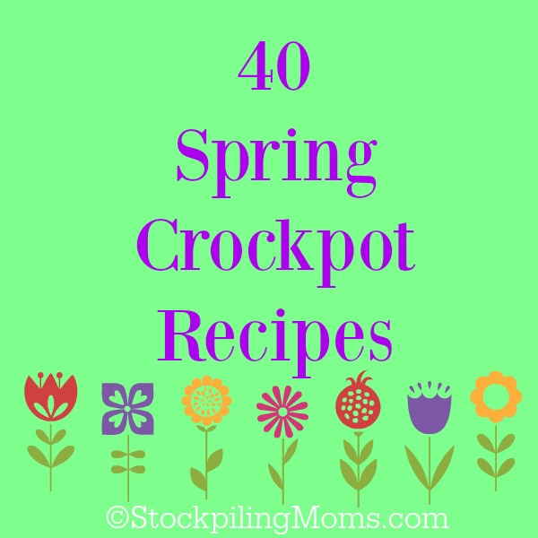 40 Spring Crockpot Recipes