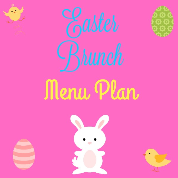 Easter Brunch Menu Plan