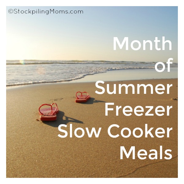 Month of Summer Freezer Slow Cooker Meals