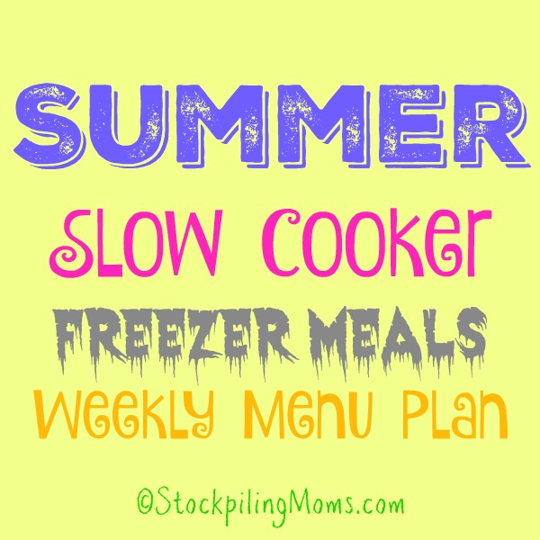 Summer Slow Cooker Freezer Meals Weekly Menu Plan