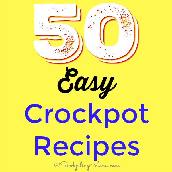 https://stockpilingmoms.com/wp-content/uploads/2016/08/50-Easy-Crockpot-Recipes.jpg