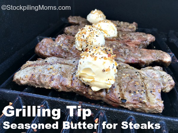 Grilling Tip – Seasoned Butter for Steaks