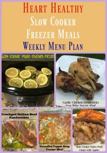 Heart Healthy Slow Cooker Freezer Meals Weekly Menu Plan - STOCKPILING ...