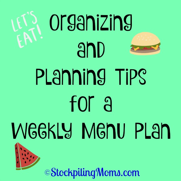 Organizing and Planning Tips for a Weekly Menu Plan