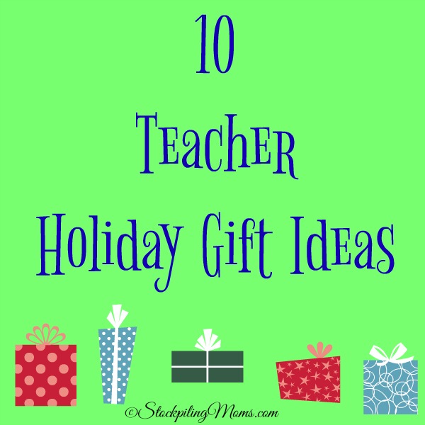 10 Teacher Holiday Gift Ideas