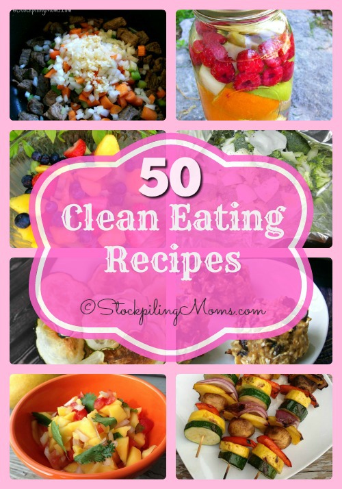 50 Clean Eating Recipes - STOCKPILING MOMS™