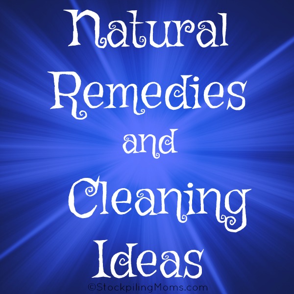 Natural Remedies and Cleaning Ideas