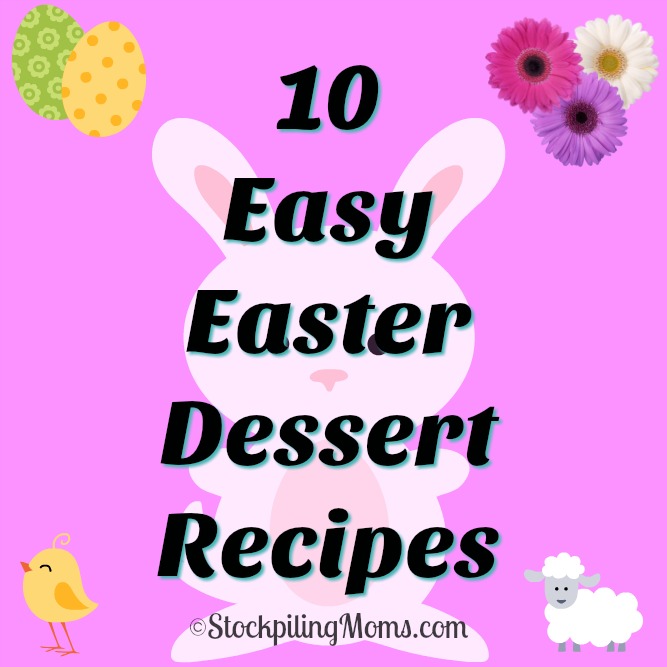 10 Easy Easter Dessert Recipes