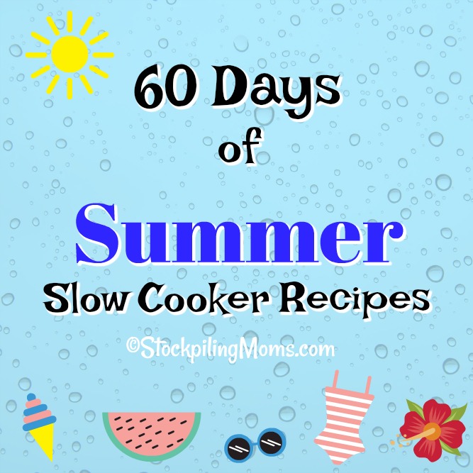 60 Days of Summer Slow Cooker Recipes