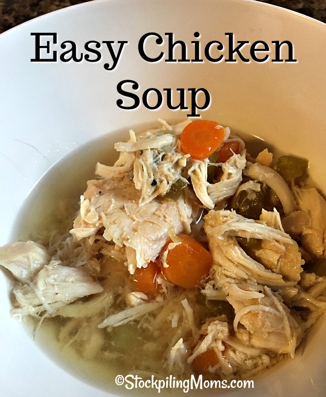 Easy Chicken Soup - STOCKPILING MOMS™