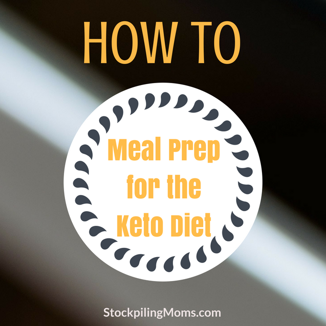 How to Meal Prep for the Keto Diet