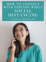 How to Connect with Friends While Social Distancing - STOCKPILING MOMS™