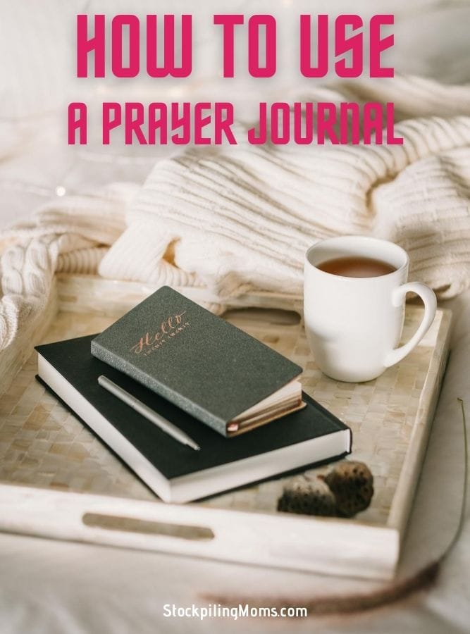 https://www.stockpilingmoms.com/wp-content/uploads/2020/09/How-to-Use-a-Prayer-Journal-.jpg