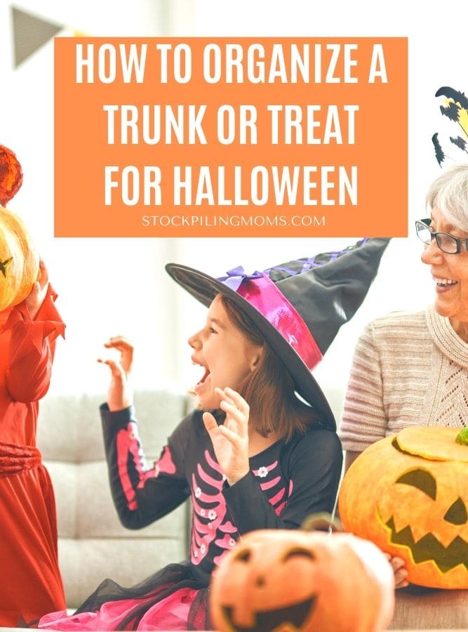 Tips for Organizing a Trunk or Treat STOCKPILING MOMS™