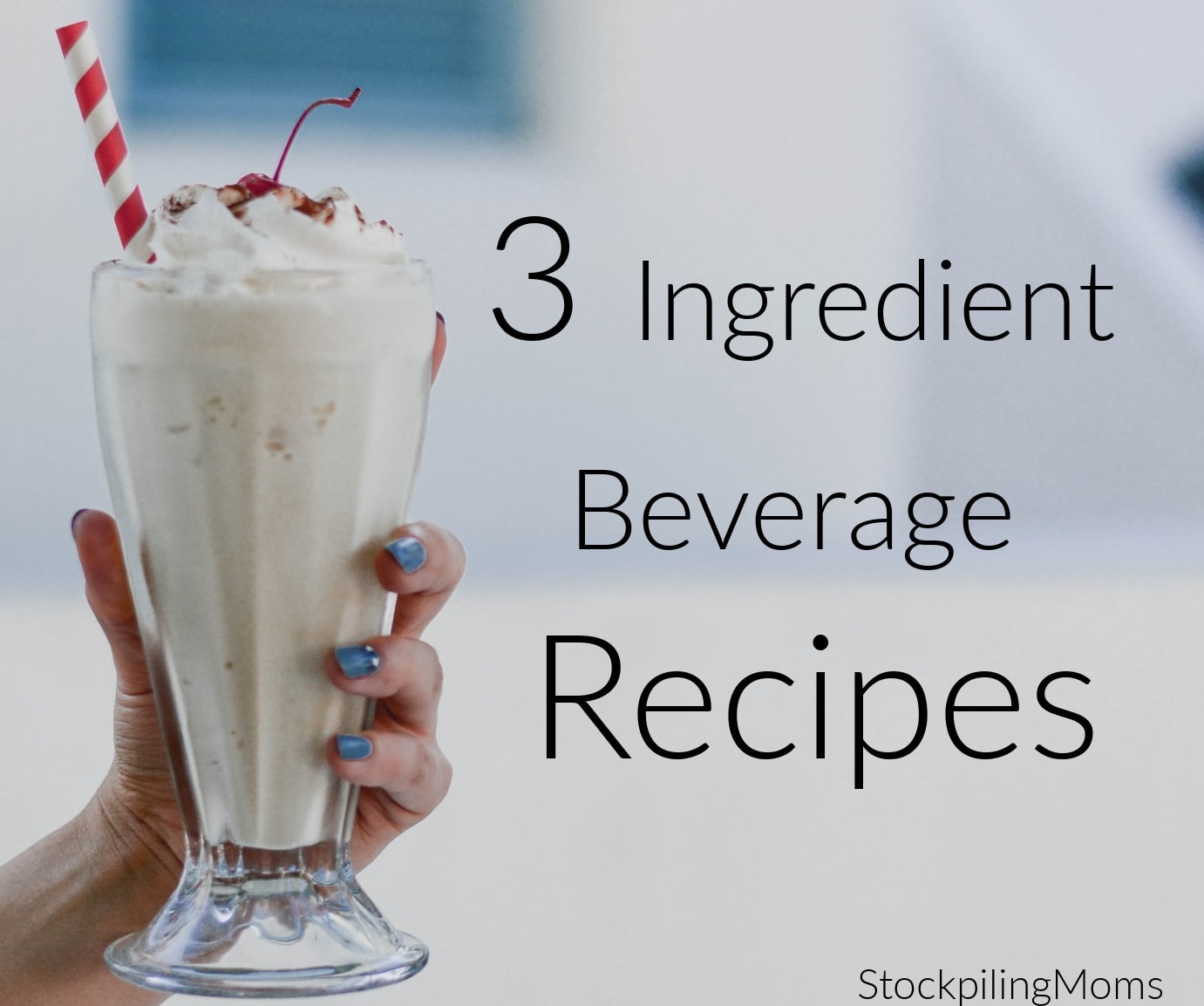 3 Ingredient Beverage Recipes