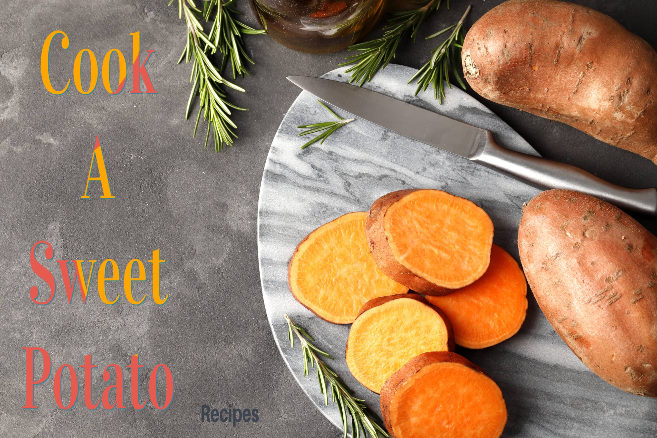 Cook a Sweet Potato Recipes