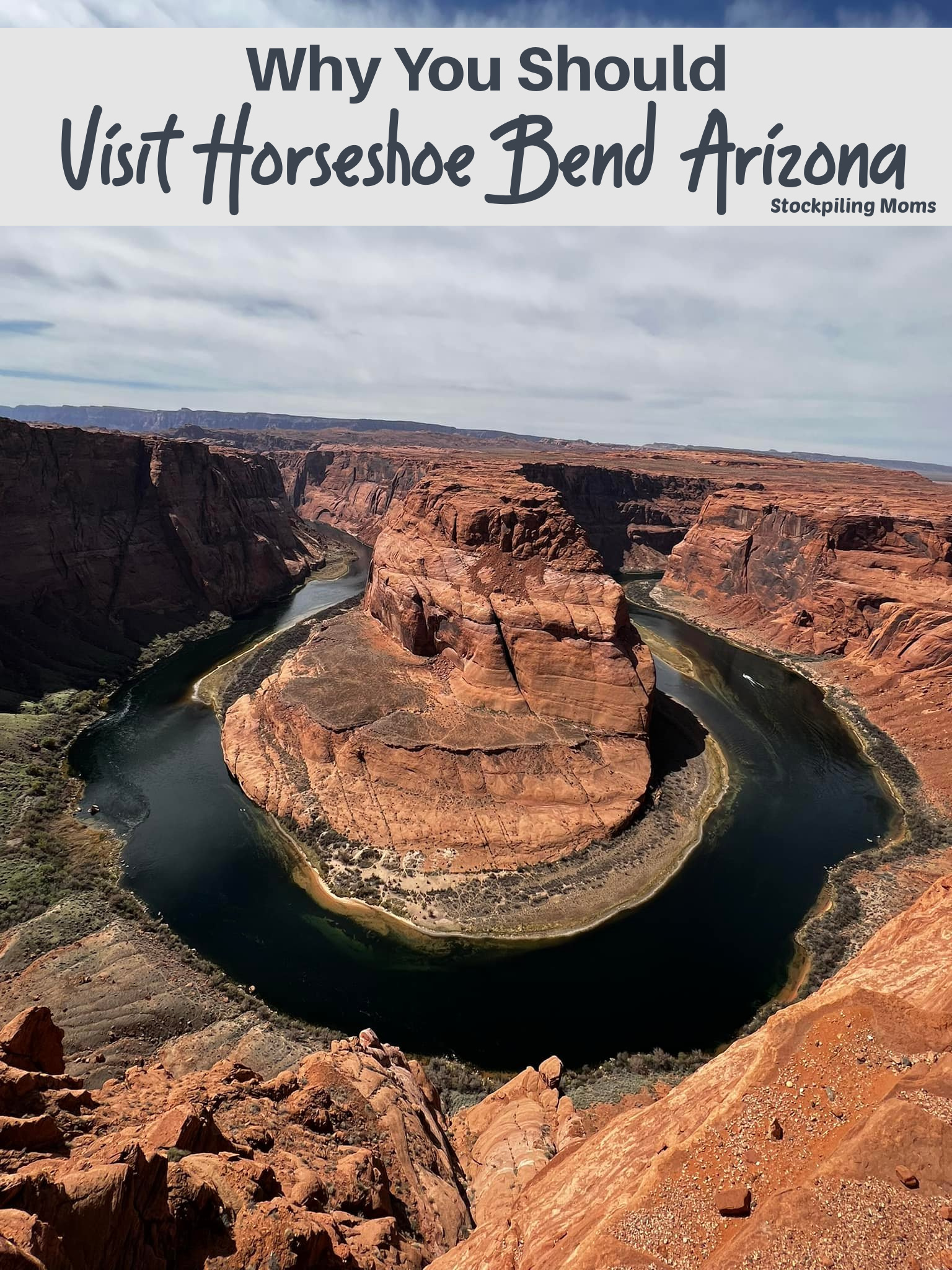 Visit Horseshoe Bend Arizona - STOCKPILING MOMS™