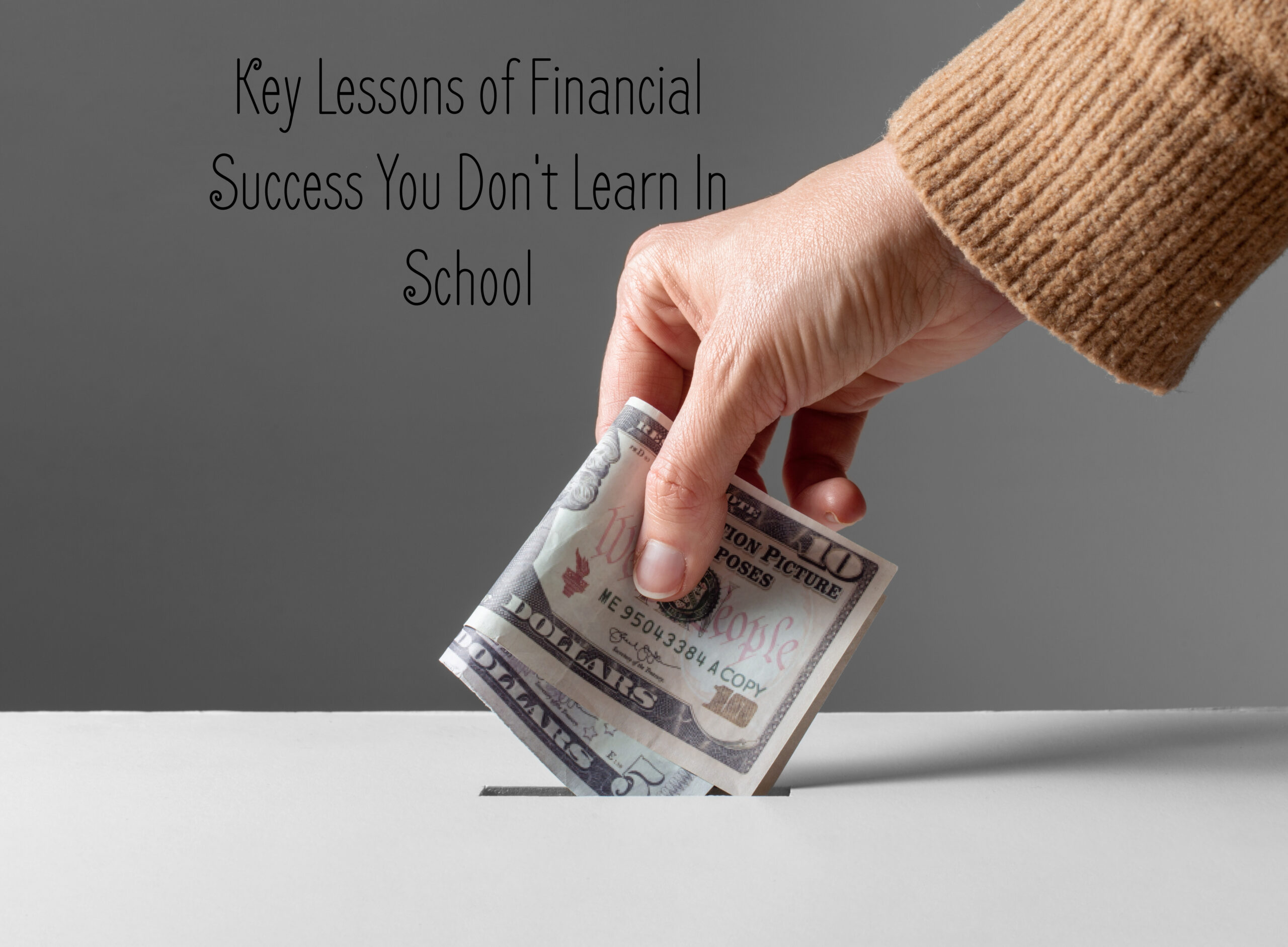 Key Lessons of Financial Success You Don’t Learn in School